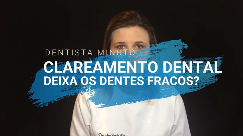 Dentista Minuto #29: Clareamento dental deixa os dentes fracos?