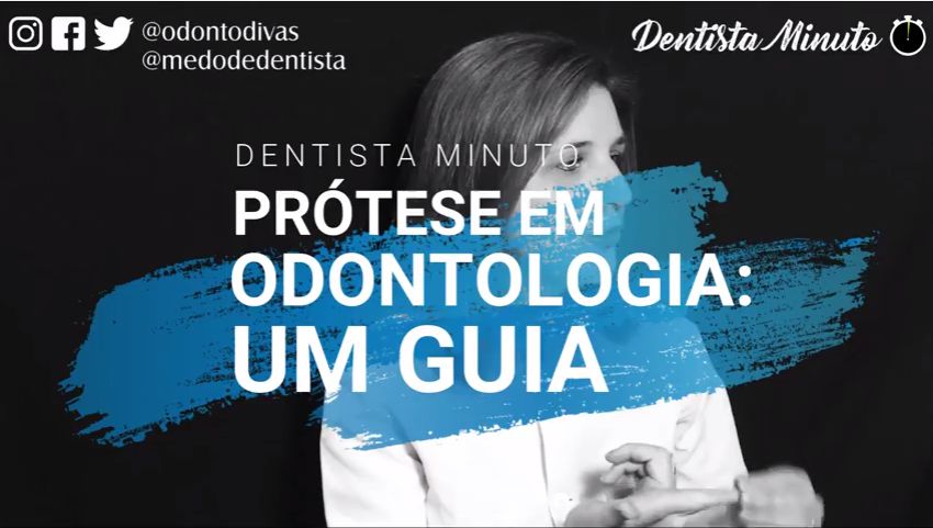 Dentista Minuto #28: Prótese em Odontologia