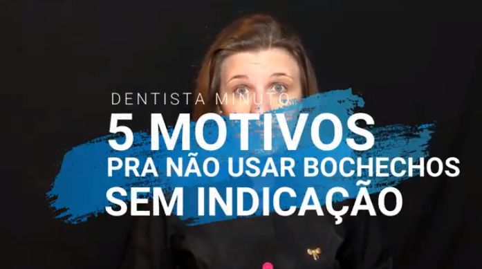 Dentista Minuto #46: 5 motivos pra não usar bochechos sem indicação
